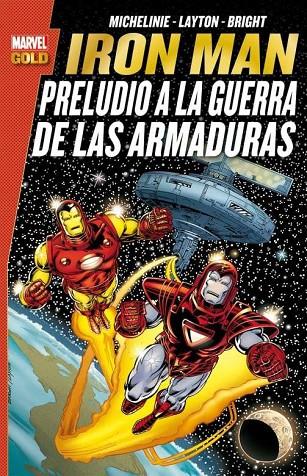 MARVEL GOLD. IRON MAN : PRELUDIO A LA GUERRA DE LAS ARMADURAS | 9788491672869 | MICHELINIE, DAVID / LAYTON, BOB