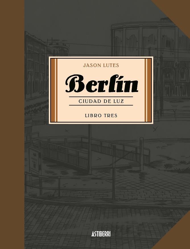 BERLÍN 03 : CIUDAD DE LUZ | 9788416880751 | LUTES, JASON
