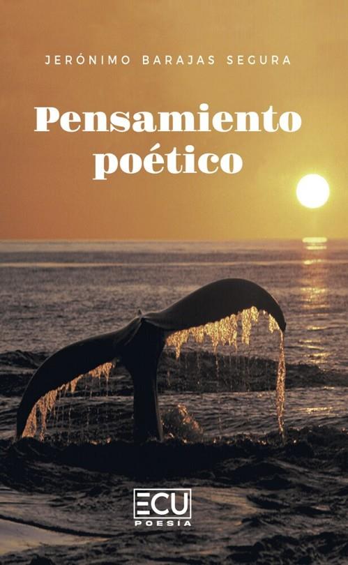 PENSAMIENTO POÉTICO | 9788410187573 | BARAJAS SEGURA, JERÓNIMO