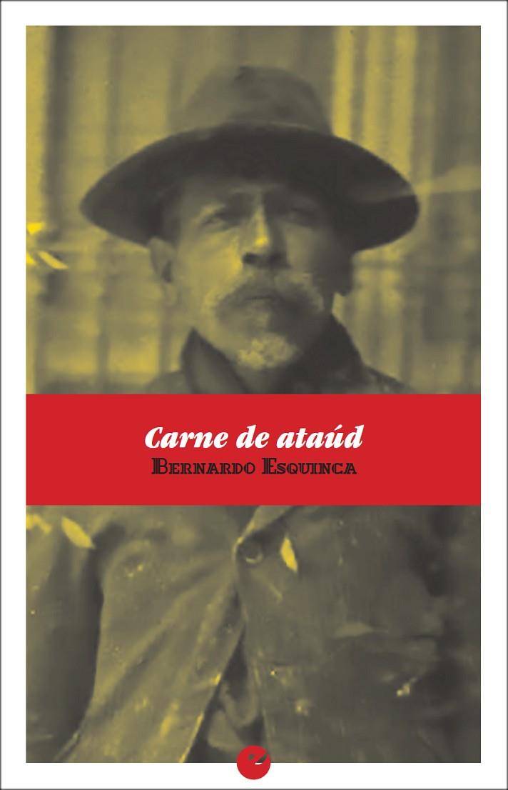 CARNE DE ATAÚD | 9788416876358 | ESQUINCA, BERNARDO