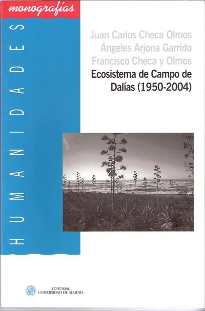 ECOSISTEMA DE CAMPO DE DALÍAS (1950-2004) | 9788482408309 | CHECA OLMOS, JUAN CARLOS / ARJONA GARRIDO, ÁNGELES / CHECA OLMOS, FRANCISCO
