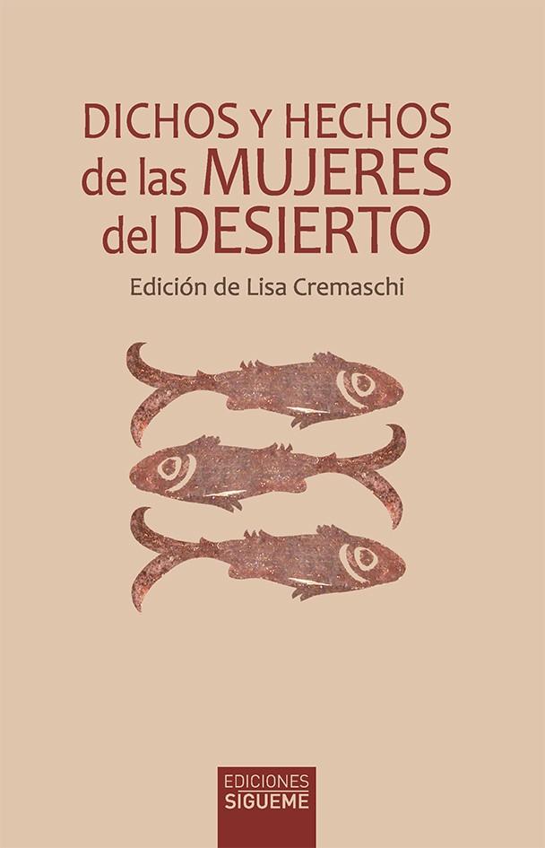 DICHOS Y HECHOS DE LAS MUJERES DEL DESIERTO | 9788430122141 | CREMASCHI, LISA