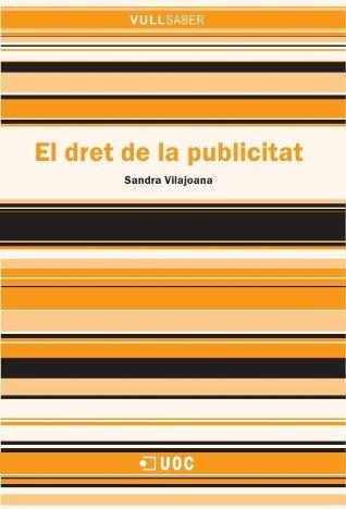 DRET DE LA PUBLICITAT, EL | 9788497888431 | VILAJOANA ALEJANDRE, SANDRA