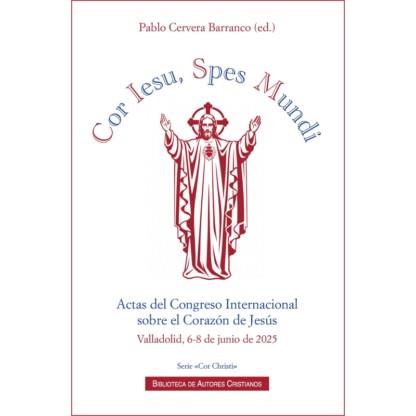 COR IESU, SPES MUNDI | 9788422024422 | CERVERA BARRANCO, PABLO