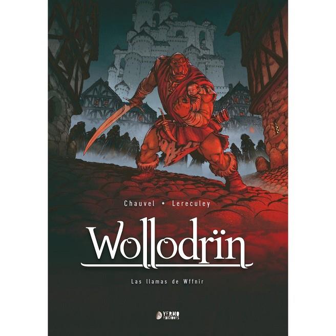 WOLLODRIN 04 : LAS LLAMAS DE WFFNIR | 9788419986825 | CHAUVEL, DAVID / LERECULEY, JÉRÔME