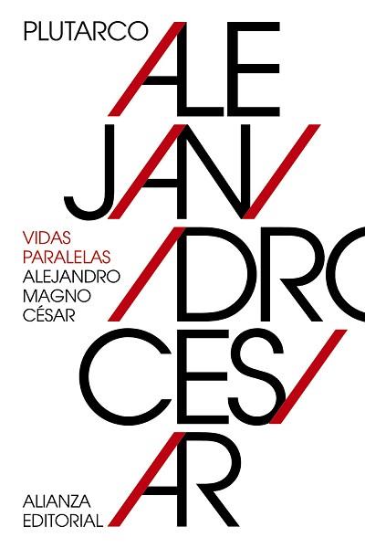 VIDAS PARALELAS : ALEJANDRO MAGNO - CÉSAR | 9788491042839 | PLUTARCO