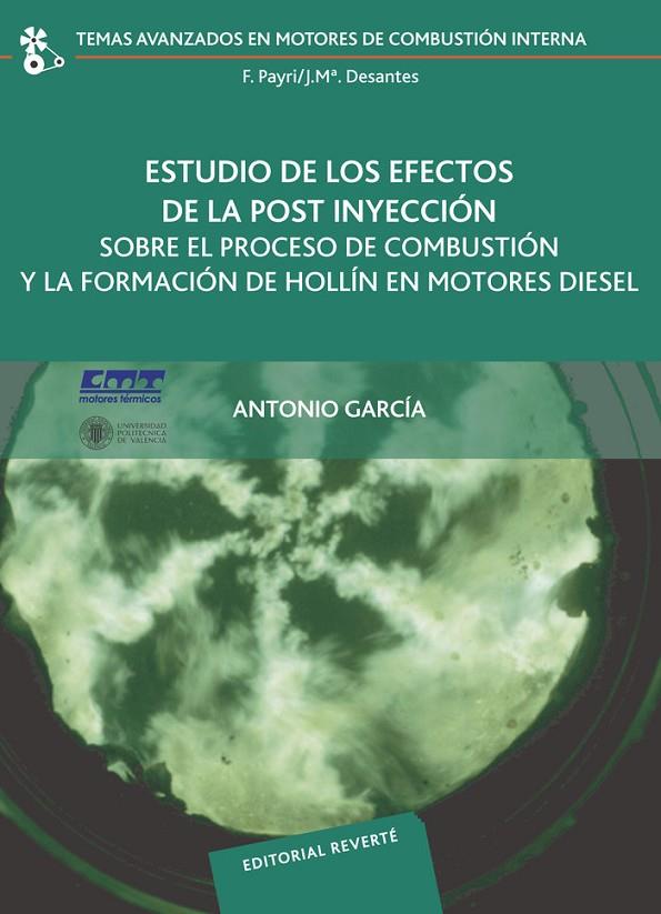 ESTUDIO DE LOS EFECTOS DE LA POST INYECCIÓN SOBRE EL PROCESO DE COMBUSTIÓN Y LA | 9788429147162 | GARCÍA MARTÍNEZ, ANTONIO