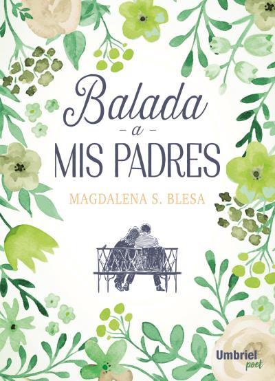 BALADA A MIS PADRES | 9788416517152 | SANCHEZ BLESA, MAGDALENA