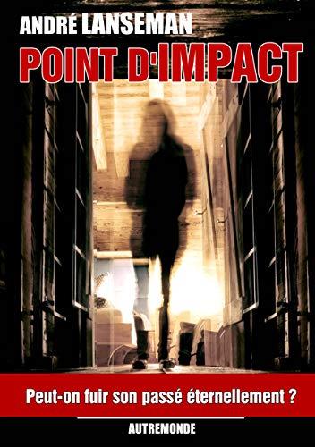 POINT D'IMPACT | 9782322191024 | LANSEMAN, ANDRE