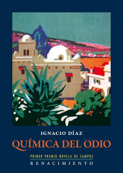 QUIMICA DEL ODIO | 9788484727996 | DIAZ, IGNACIO