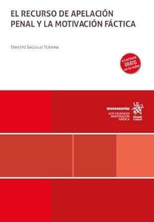 RECURSO DE APELACIÓN PENAL Y LA MOTIVACIÓN FÁCTICA, EL | 9788411975506 | SAGÜILLO TEJERINA, ERNESTO