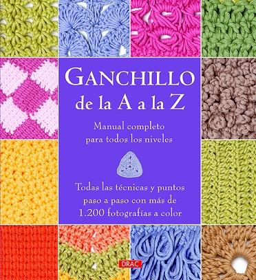 GANCHILLO DE LA A A LA Z | 9788498745306 | VARIOS AUTORES