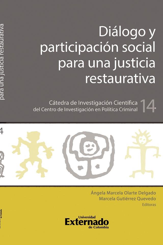 DIÁLOGO Y PARTICIPACIÓN SOCIAL PARA UNA JUSTICIA RESTAURATIVA | 9789585060227 | OLARTE DELGADO, ÁNGELA MARCELA