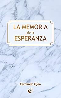 MEMORIA DE LA ESPERANZA, LA | 9788494994678 | OJEA, FERNANDO