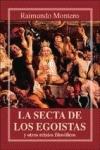 SECTA DE LOS EGOISTAS, LA | 9788495015341 | MONTERO PIZARRO, RAIMUNDO