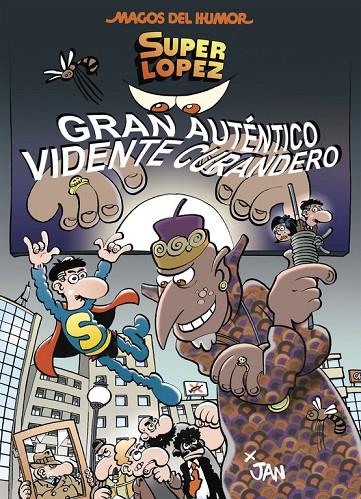 MAGOS DEL HUMOR 177 : GRAN AUTÉNTICO VIDENTE CURANDERO | 9788466659017 | JAN