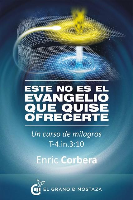 ESTE NO ES EL EVANGELIO QUE QUISE OFRECERTE | 9788494248283 | CORBERA, ERIC