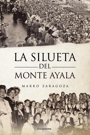 SILUETA DEL MONTE AYALA, LA | 9788417813062 | ZARAGOZA, MARKO