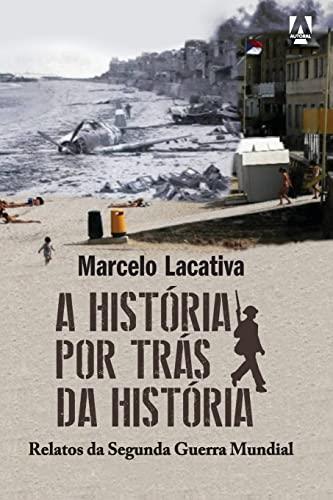 A HISTORIA POR TRAS DA HISTORIA | 9786500034394 | LACATIVA, MARCELO