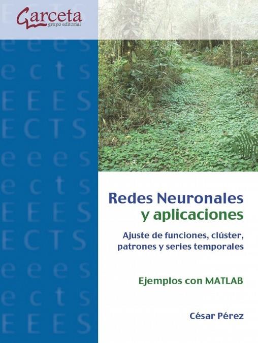REDES NEURONALES Y APLICACIONES | 9788419034656 | PEREZ, CESAR