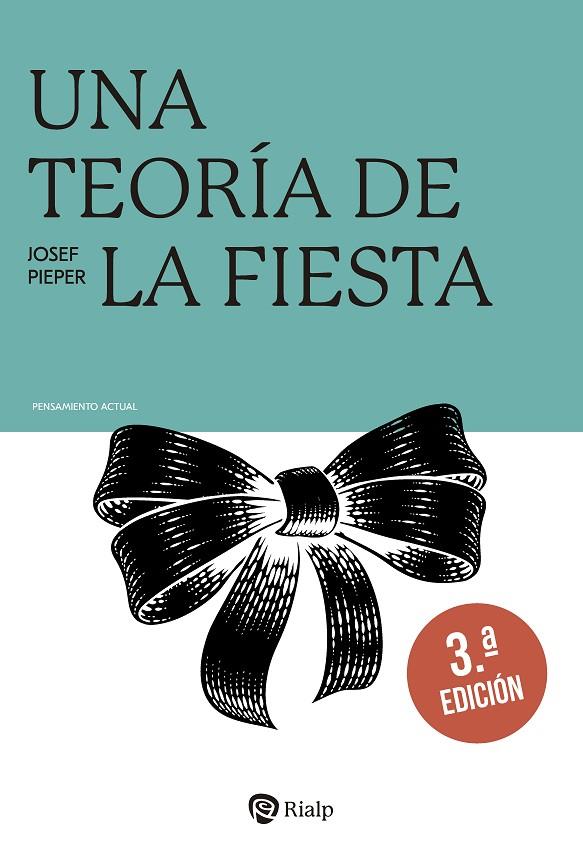 TEORIA DE LA FIESTA, UNA 3 (EDICIÓN) | 9788432165368 | PIEPER, JOSEF