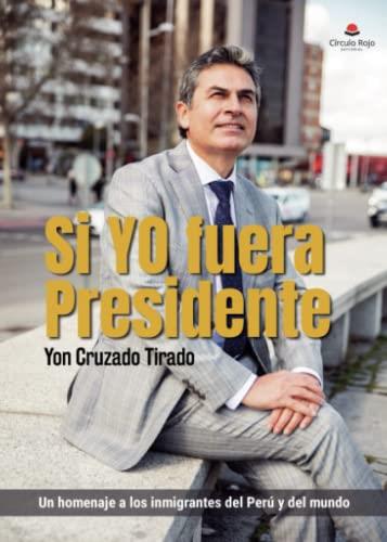 SI YO FUERA PRESIDENTE | 9788411451802 | CRUZADO TIRADO, YON