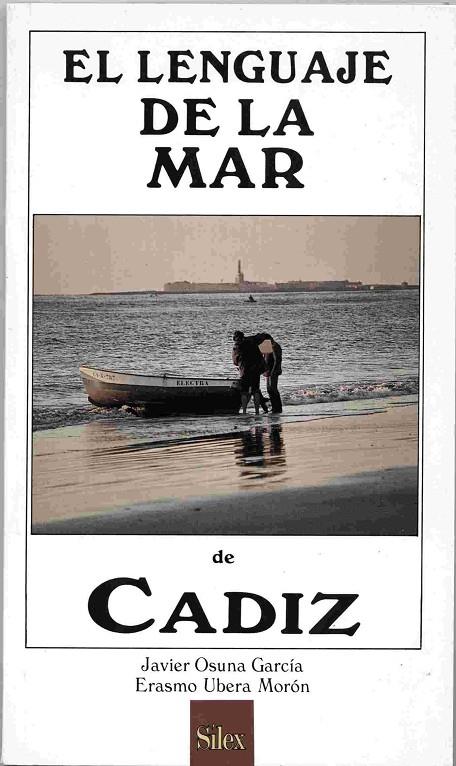LENGUAJE DE LA MAR DE CÁDIZ, EL | 9788477370338 | OSUNA GARCÍA, JAVIER