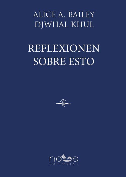 REFLEXIONEN SOBRE ESTO | 9788412122695 | BAILEY, ALICE