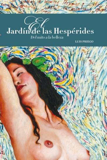JARDÍN DE LAS HESPÉRIDES, EL. DEL MITO A LA BELLEZA | 9788466937634 | LOSADA, JOSE MANUEL