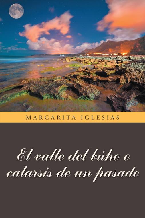 VALLE DEL BÚHO O CATARSIS DE UN PASADO, EL | 9788491121480 | IGLESIAS, MARGARITA
