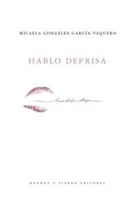HABLO DEPRISA | 9791399032512 | GONZÁLEZ GARCÍA-VAQUERO, MICAELA
