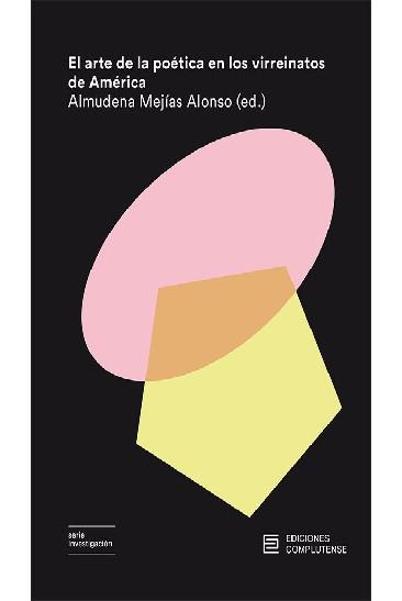 ARTE DE LA POÉTICA EN LOS VIRREINATOS DE AMÉRICA, EL | 9788466936705 | MEJIAS ALONSO, ALMUDENA