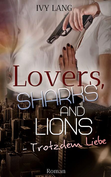 LOVERS, SHARKS AND LIONS | 9783749480159 | LANG, IVY