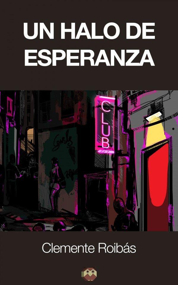 HALO DE ESPERANZA, UN | 9788494245893 | ROIBÁS BLANCO, CLEMENTE