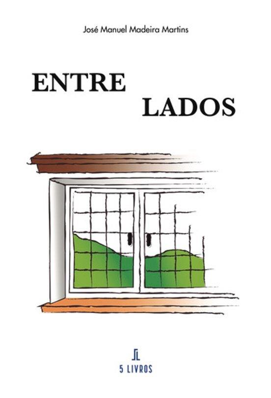 ENTRE LADOS | 9789897829109 | MADEIRA MARTINS, JOSÉ MANUEL