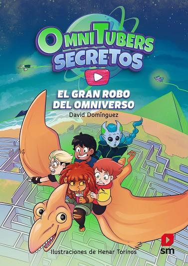 OMNITUBERS SECRETOS 02. EL GRAN ROBO DEL OMNIVERSO | 9788411209724 | DOMINGUEZ, DAVID