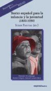 TEATRO ESPAÑOL PARA LA INFANCIA Y LA JUVENTUD (1800-1936) | 9788424511425 | PASCUAL, ITZIAR