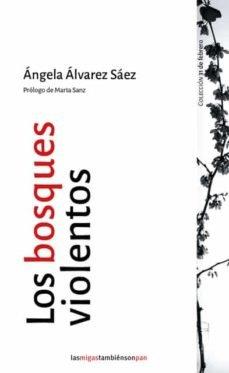 BOSQUES VIOLENTOS, LOS | 9788494887376 | ALVAREZ SAEZ,  ANGELA