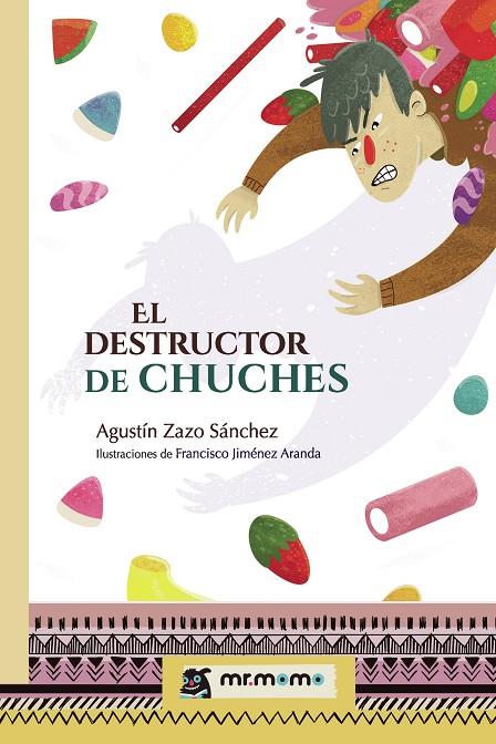 DESTRUCTOR DE CHUCHES, EL | 9788418070273 | ZAZO SÁNCHEZ, AGUSTÍN