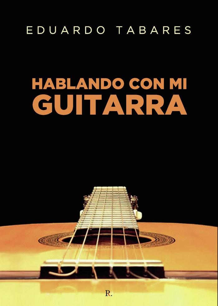HABLANDO CON MI GUITARRA | 9798399234281 | TABARES SANGUINO, EDUARDO