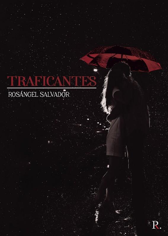 TRAFICANTES | 9788418654244 | SALVADOR FRICA, ROSÁNGEL