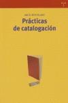 PRÁCTICAS DE CATALOGACIÓN | 9788497042222 | RÍOS HILARIO, ANA B.