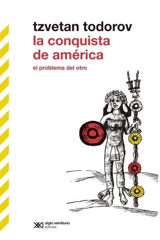 CONQUISTA DE AMÉRICA, LA | 9788432321634 | TODOROV, TZVETAN