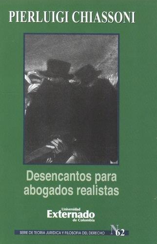 DESENCANTOS PARA ABOGADOS REALISTAS | 9789587107715 | CHIASSONI, PIERLUIGI