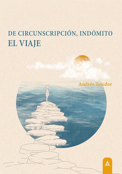 DE CIRCUNSCRIPCIÓN, INDÓMITO. EL VIAJE | 9791388058431 | TEJEDOR, ANDRES