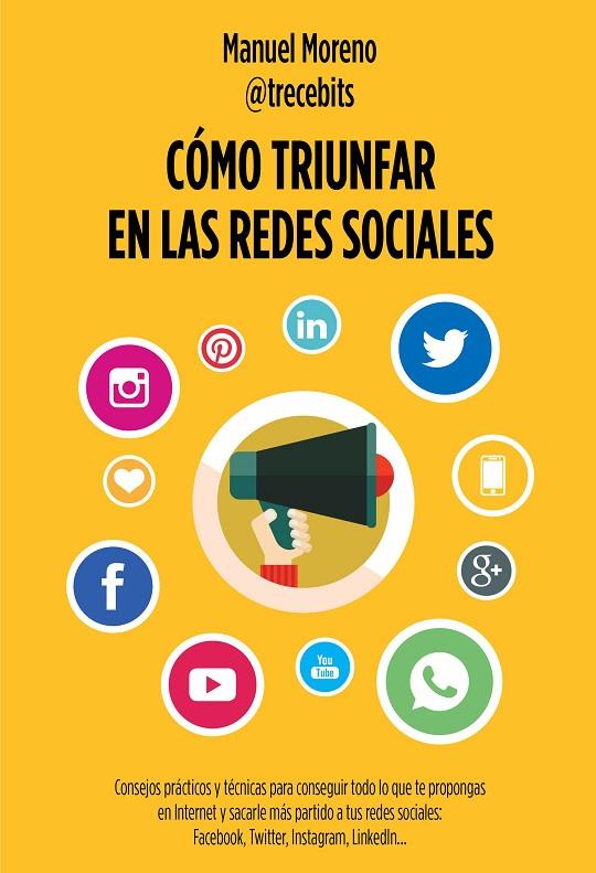 COMO TRIUNFAR EN LAS REDES SOCIALES | 9788498753868 | MORENO MOLINA, MANUEL