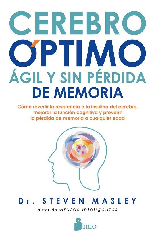 CEREBRO ÓPTIMO, ÁGIL Y SIN PÉRDIDA DE MEMORIA | 9788418000034 | MASLEY, STEVEN