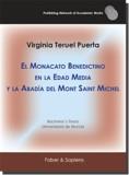 MONACATO BENEDICTINO EN LA EDAD MEDIA Y LA ABADIA DEL MONT SAINT MICHEL, EL | 9788412228984 | TERUEL PUERTA, VIRGINIA