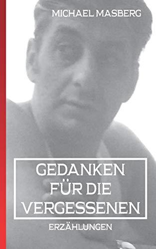 GEDANKEN FÜR DIE VERGESSENEN | 9783750418394 | MASBERG, MICHAEL