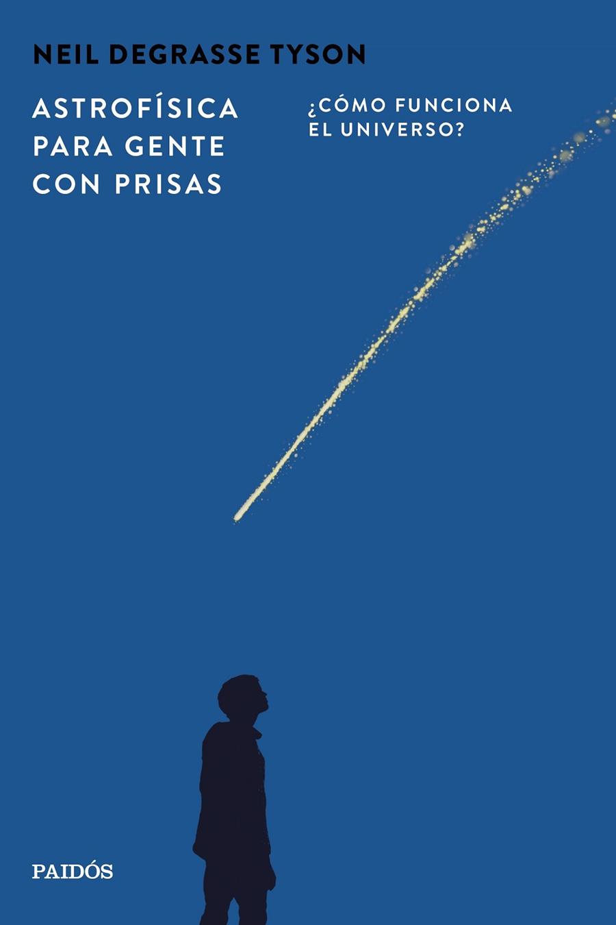 ASTROFÍSICA PARA GENTE CON PRISAS | 9788449345715 | TYSON, NEIL DEGRASSE